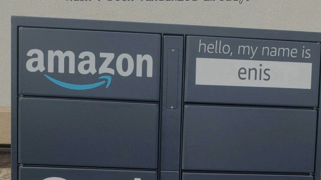 An Amazon locker with the name tag "hello, my name is enis.”