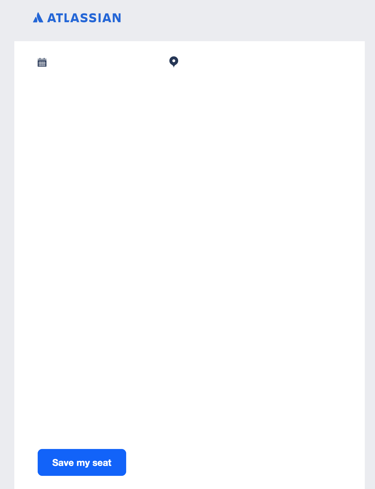 A screenshot of a marketing email from Atlassian where the body text is white on white because my computer is in dark mode and their email body text color isn't set, but their background color IS, so ... white on white, so I have no idea what they're saying.